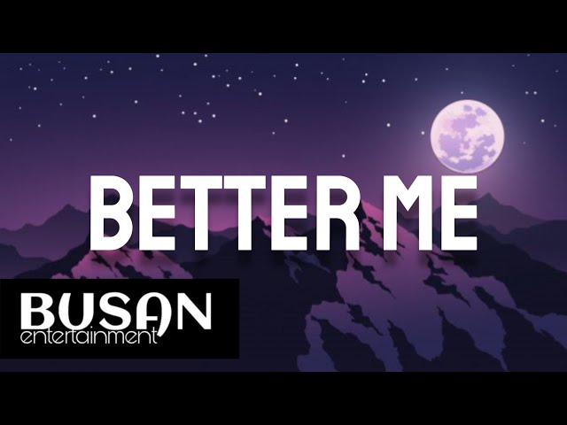 LEXNOUR - Better Me (Lyrics) class=