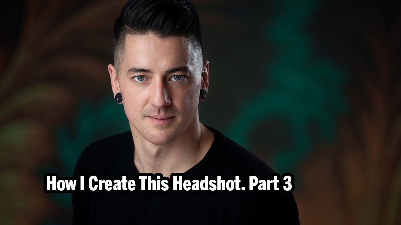 How I Create This Headshot. Part 3 - YouTube