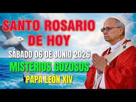 EL SANTO ROSARIO DE HOY ✨ SÁBADO 06 DE JUNIO DE 2026 🙏 MISTERIOS GOZOSOS | ORACIÓN CATÓLICA HOY