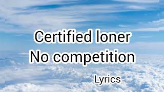 Mayorkun - Certified loner (No competition) Official lyrics