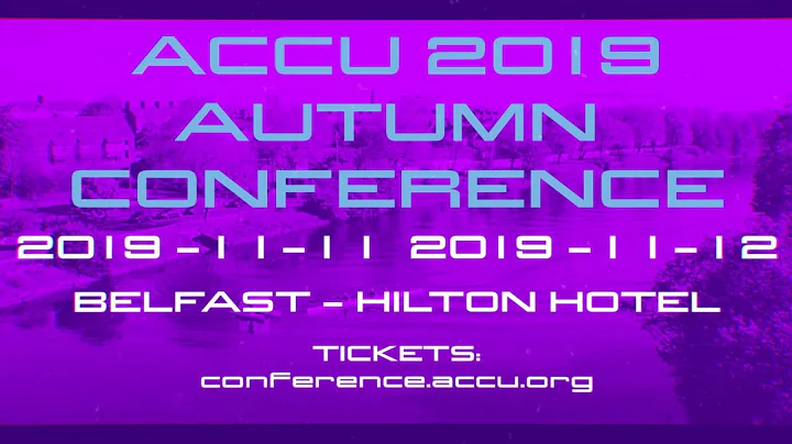 ACCU Belfast Conference 2019 - PREVIEW VIDEO - Nov...