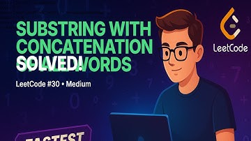 Substring with Concatenation of All Words - Sliding Window Approach | LeetCode 30