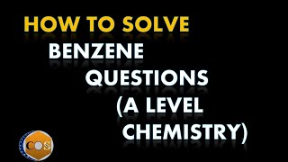 Exam tips and tricks to benzene Questions, How to solve benzene questions at A level chemistry screenshot 3