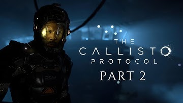 The Callisto Protocol Part 2 - We Got The Force Now!