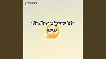 The line of your life (Light)