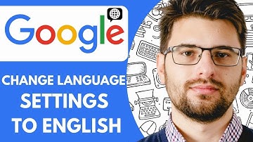 How to Change Google Language Settings to English ( 2025)