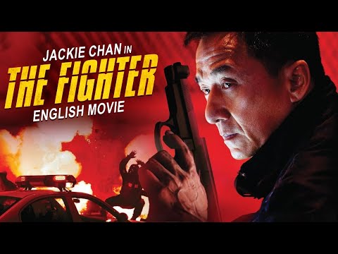 THE FIGHTER - English Movie | Jackie Chan In New Superhit Action Thriller Full Movie In English HD