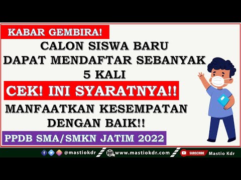 Calon Siswa Baru Dapat Mendaftar Sebanyak 5 Kali Pada PPDB Jatim 2022 || CEK INI SYARATNYA!!