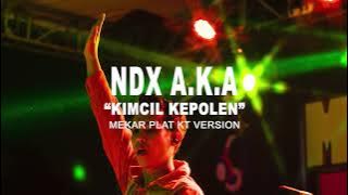NDX A.K.A - KIMCIL KEPOLEN (MEKAR PLAT KT VERSION)
