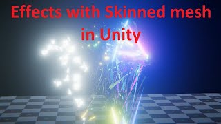 Effects with Skinned mesh in Unity