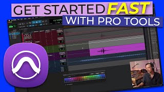 Get Started FAST With Pro Tools