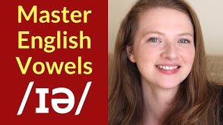 How to Pronounce \/ɪə\/ Vowel Sound in English