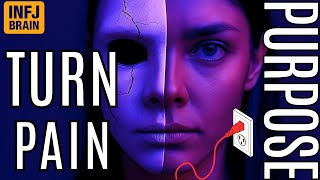 Why INFJs Turn Pain Into Purpose (The Hidden Superpower Explained)