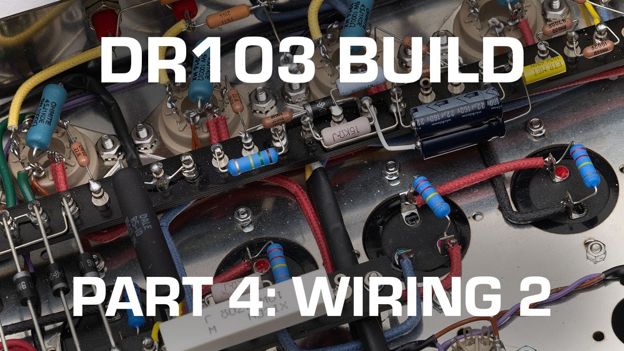 Hiwatt DR103 Build Part 4 Wiring 2 YouTube