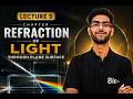Lecture 5 | Refraction of Light Through Plane Surface | Class 10 ICSE Physics | BIO-G