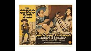 South of the Rio Grande (1945) – Western – Full Movie – The Cisco Kid – Duncan Renaldo