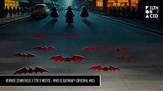 Reinier Zonneveld x T78 x MOTVS - Who is Batman? - Reinier Zonneveld