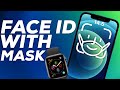 iOS 14.5 Will let you use Face ID with a Mask! (via Watch)