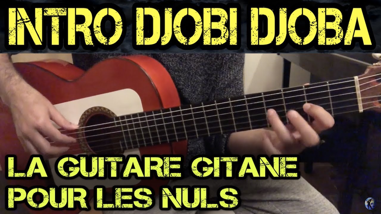 Tuto Intro Gipsy Kings Djobi Djoba La guitare gitane pour les nuls