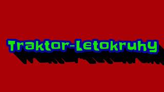 Traktor-Letokruhy Text