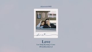 🥓🍳/韓繁中字/Love-로꼬(Loco )ft.이성경(李聖經）prod.로코베리(Rocoberry)