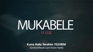 Kurra Hafız İbrahim Yıldırım ile "Mukabele 17.Cüz" 