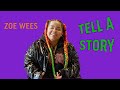 Zoe Wees | Tell A Story