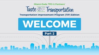 Taste of Transportation Special Edition: Transportation Improvement Program (TIP) Part 2