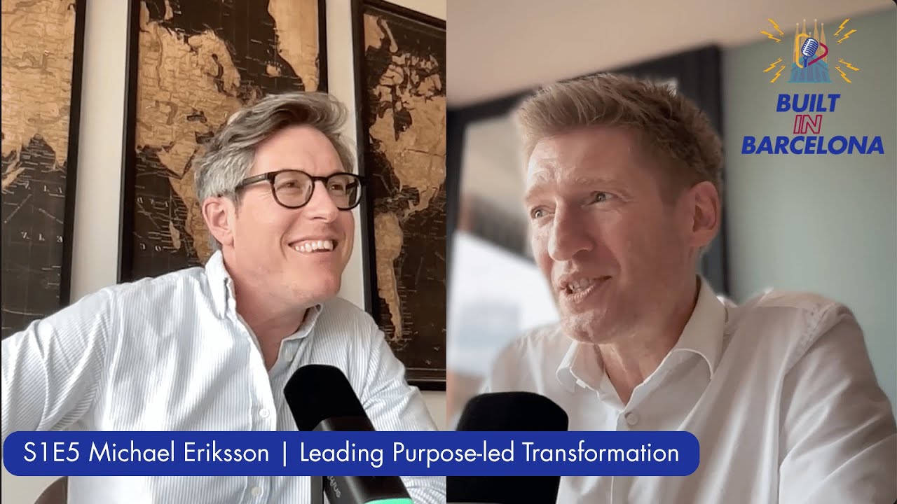 S1E5: Michael Eriksson | Leading Purpose-led Transformation