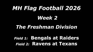 MHFF 2026 - Week 2 - The Freshman Division - Fields 1 & 2