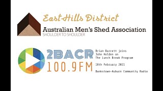 East Hills Men's Shed  2BACR 100.9 FM Bankstown-Auburn Community Radio   The Lunch Break Program