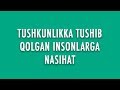 Savol-javob: "Tushkunlikka tushib qolgan insonlarga nasihat” (Shayx Sodiq Samarqandiy)