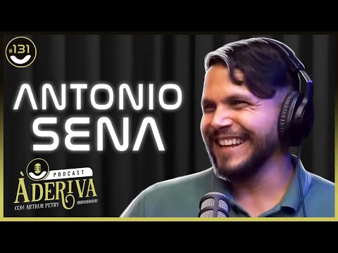 Antonio Sena (131) | À Deriva Podcast com Arthur Petry
