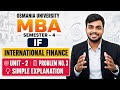 International Finance | IF | Unit-2 Problem No.3 | Simple Explanation | O.U MBA Semester-4