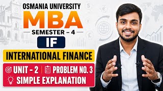 International Finance | IF | Unit-2 Problem No.3 | Simple Explanation | O.U MBA Semester-4