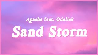 Sand Storm - Apashe feat. Odalisk (Lyrics) \