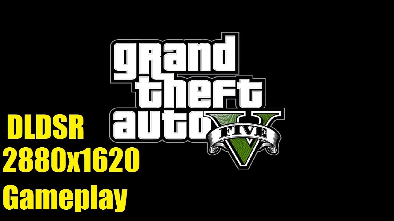 GTA V - 2880x1620 DLDSR Max Settings Gameplay