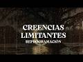 Borra Creencias Limitantes 💫 | Afirmaciones para Reprogramar tu Mente Subconsciente