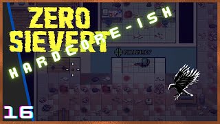 16: Hardcore-ish, we die, we scrap it, Zero Sievert - 2D Stalker/Tarkov