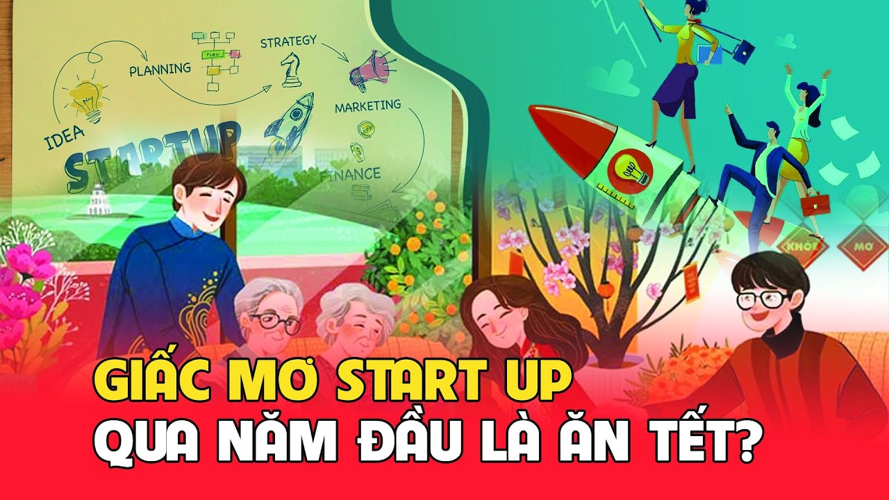 Toàn Cảnh Khởi Nghiệp Năm Đầu Khắc Nghiệt: Vì Sao Nhiều Startup Gục Ngã Sớm? | Toàn Cảnh Thế Giới