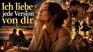 ❤️ Ich liebe jede Version von dir | Eine Ballade über wahre Liebe screenshot 5