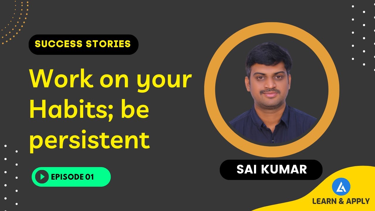 Successful Career Growth Stories With LEARN & APPLY_ Sai Kumar (Ep 01 ...