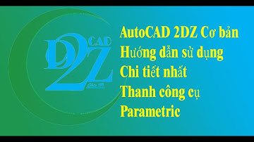 Z14- AutoCAD Công cụ Parametric