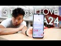 5 Things I LOVE About The Samsung Galaxy A24