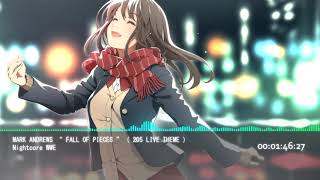 Nightcore " Fall To Pieces " Mark Andrews ( 205 Live Theme )