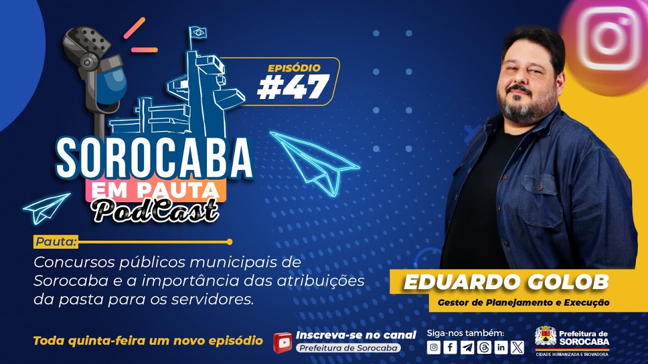 EDUARDO GOLOB (Concurso Público)- SOROCABA EM PAUTA PODCAST #47
