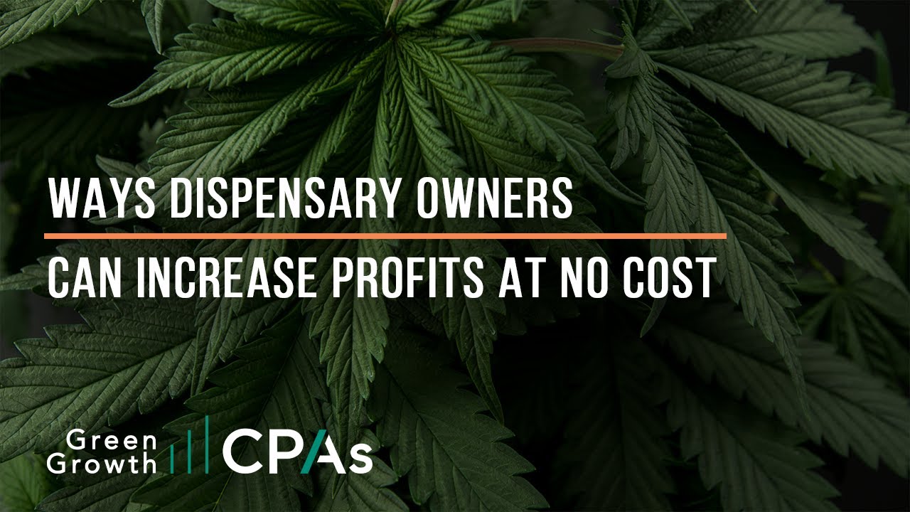 Ways Dispensary Owners can Increase Profits at No Cost