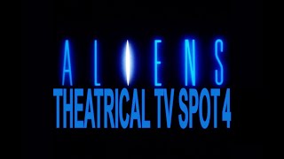 ALIENS THEATRICAL TV SPOT 4
