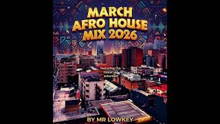 March House Mix By Mr Lowkey 2026  Zee Nxumalo Dlala Thukzin Awe Mah Ayadura Amateki