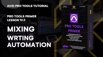 Pro Tools Primer: Lesson 10.5 - Mastering Writing Automation | KULT Media